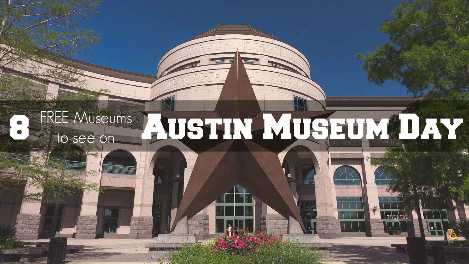 Austin Museum Day 8 Family Museums to see in Austin, Texas