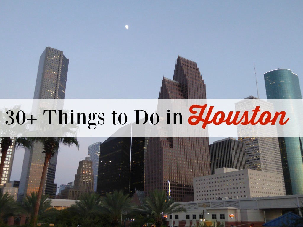 30-things-to-do-in-houston-texas-r-we-there-yet-mom