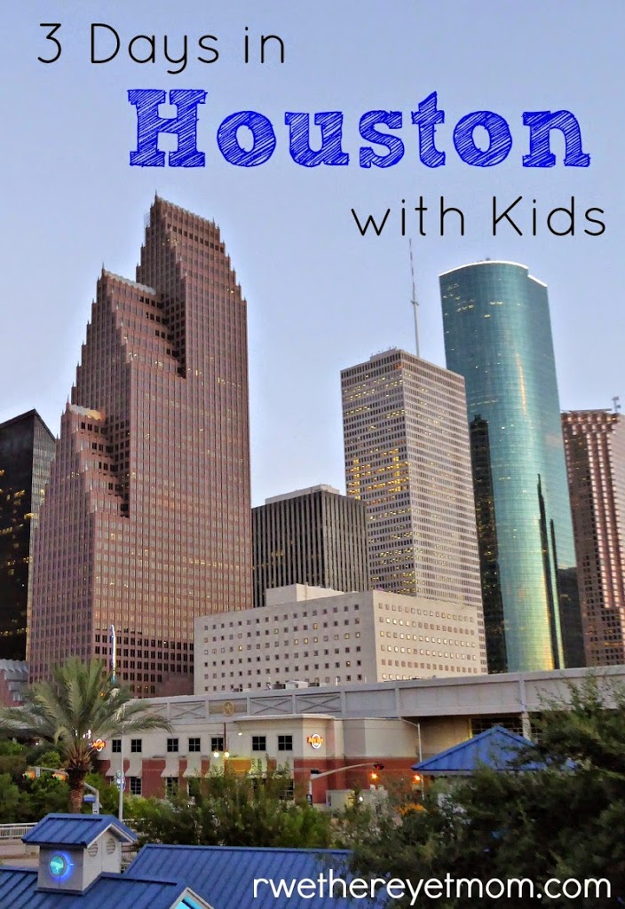 3 Day Itinerary In Houston With Kids R We There Yet Mom