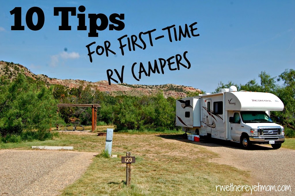 10 Tips For First time RV Campers R We There Yet Mom 