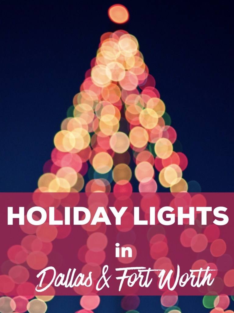 Best Holiday Lights in Dallas & Fort Worth, Texas R We There Yet Mom?