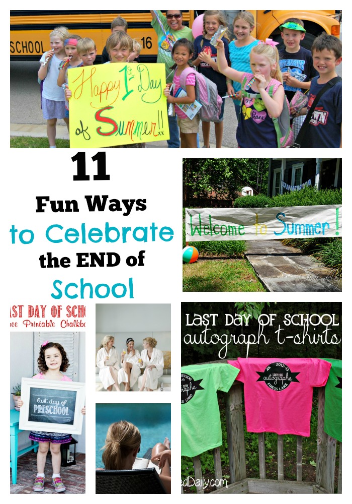 11 Fun Ways to Celebrate the End of School