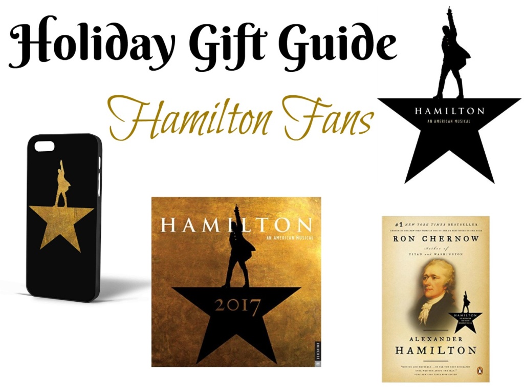 Holiday Gift Guide for Hamilton Fans 