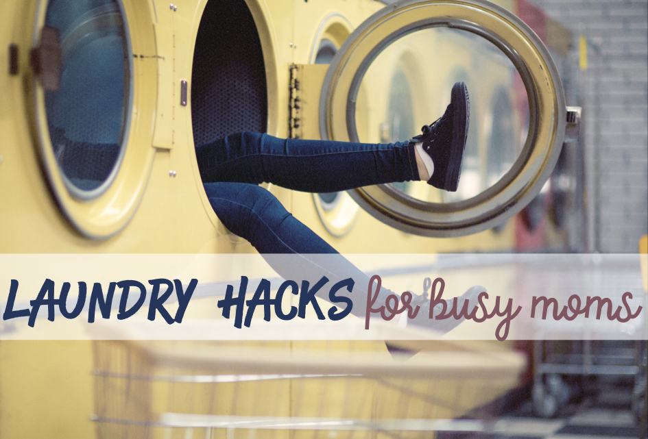 Laundry Hacks for Busy Moms